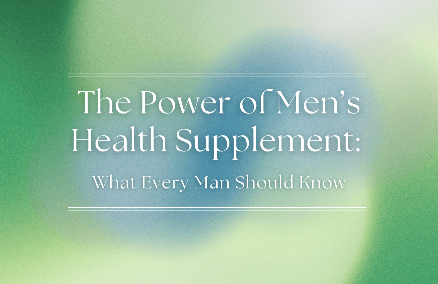 the power of men's health supplement what every man should know