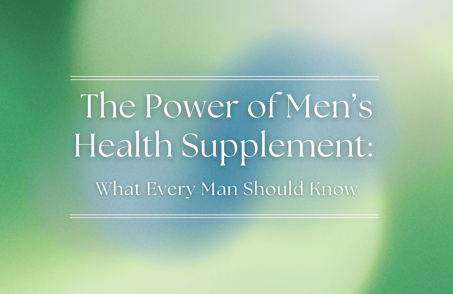 the power of men's health supplement what every man should know