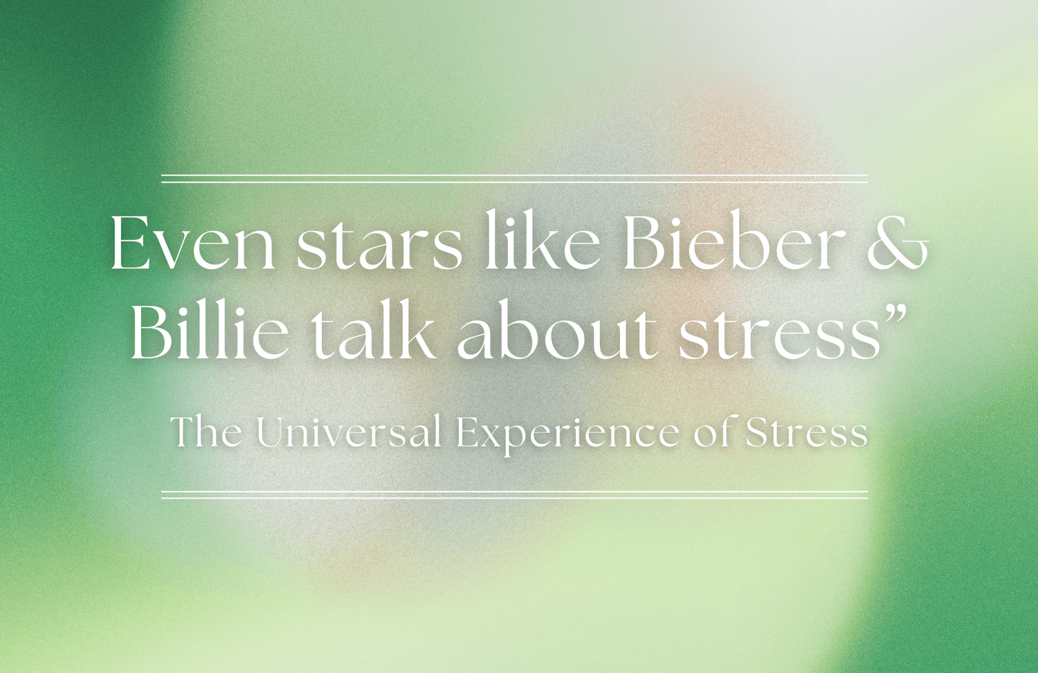 Jia Wei Xiao Yao San and the Universal Experience of Stress