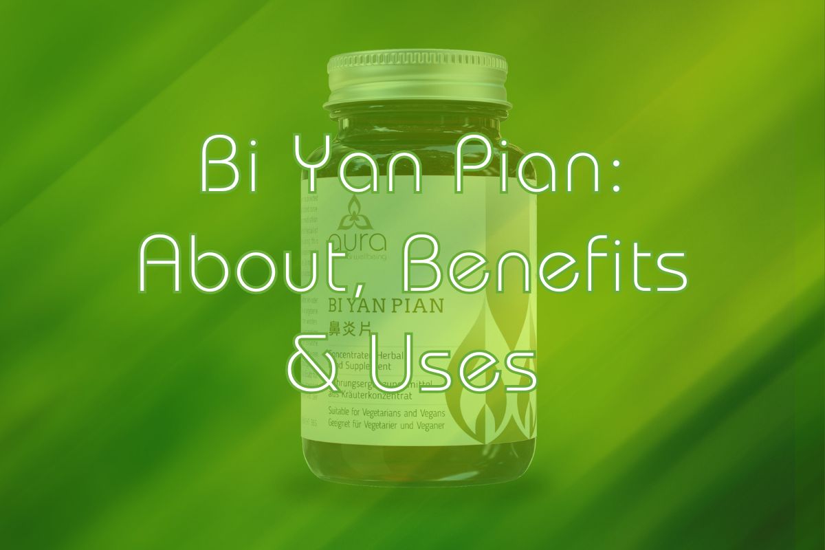 Bi Yan Pian: About, Benefits & Uses
