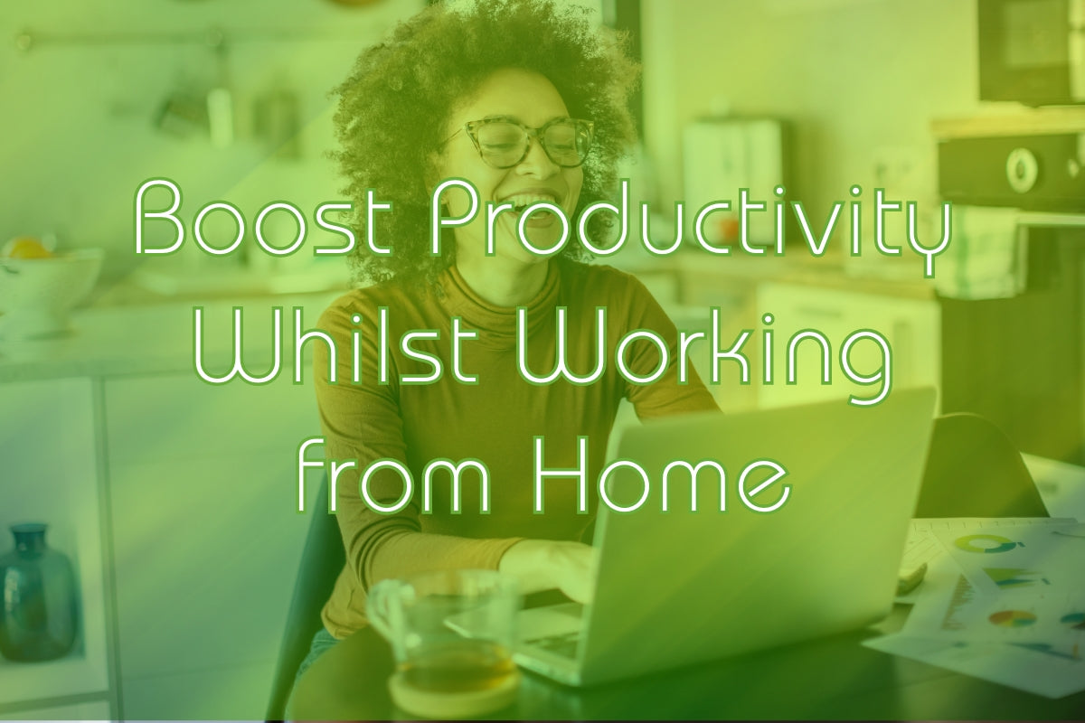 Boosting Productivity Whilst Working from Home: 5 Great Tips for Quick Wins