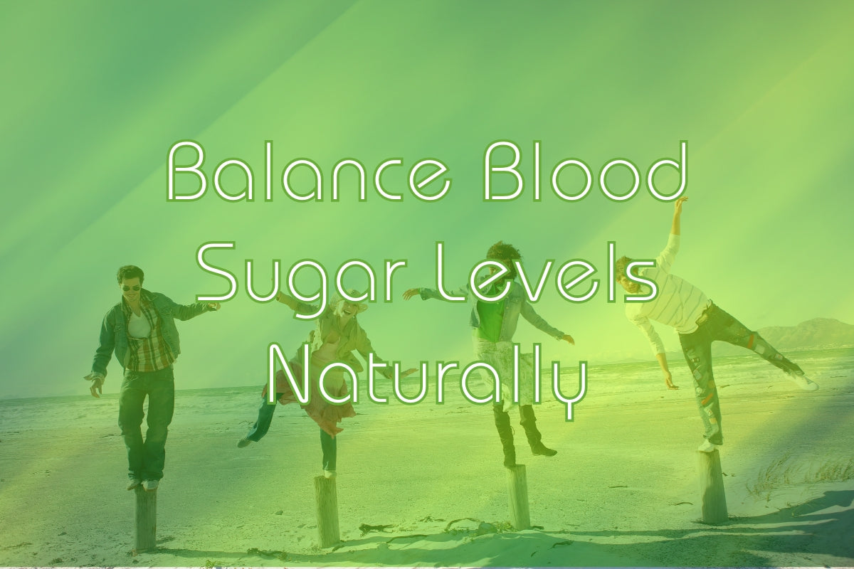 Balance Blood Sugar Levels Naturally - Aura Nutrition