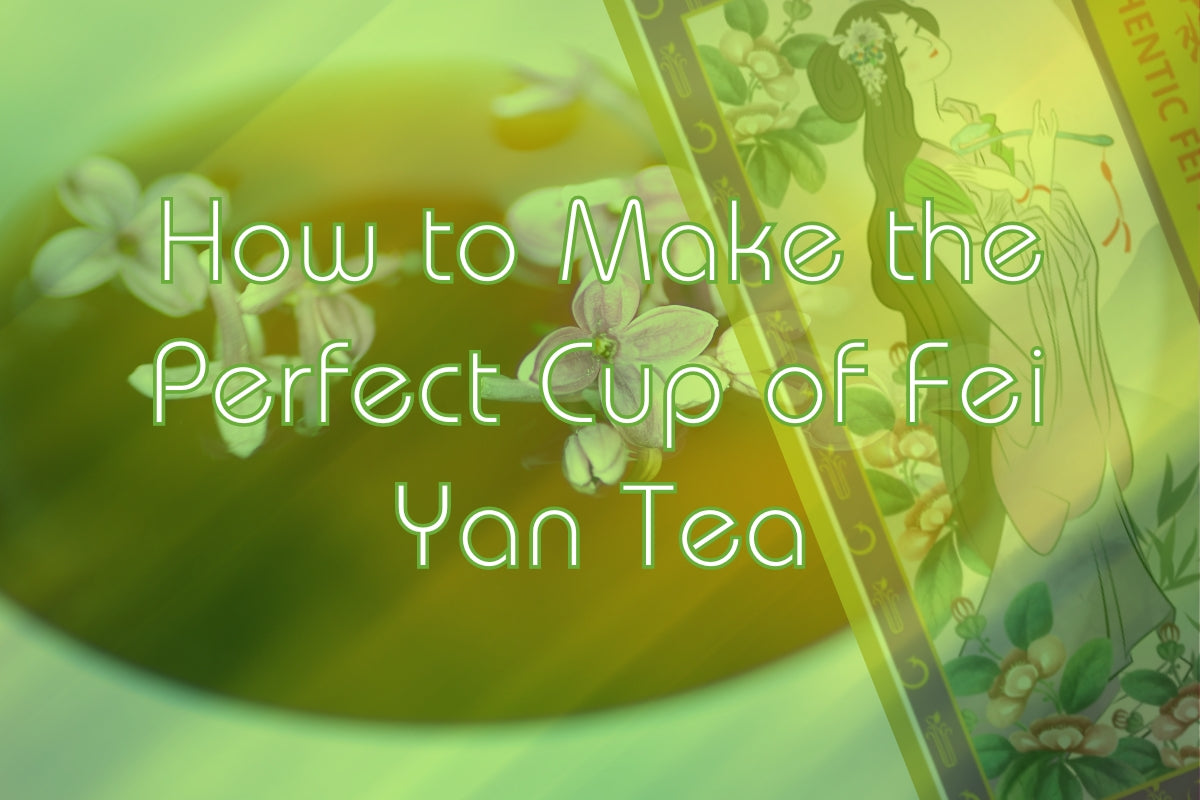 How to Make the Perfect Cup of Fei Yan Tea | Aura Health & Wellbeing