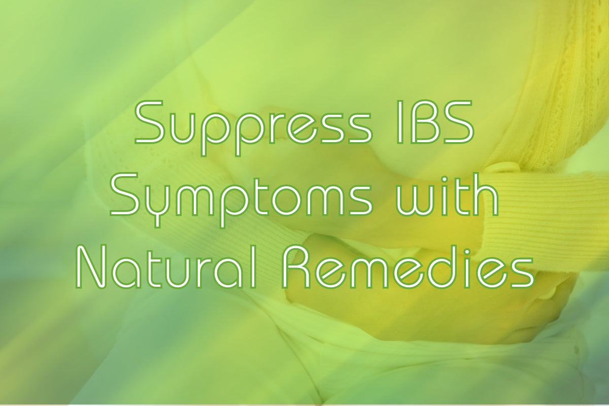 Suppress IBS symptoms with natural remedies