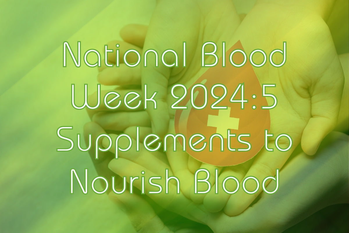 National Blood Week 2024: 5 Herbal Supplements to Nourish Blood