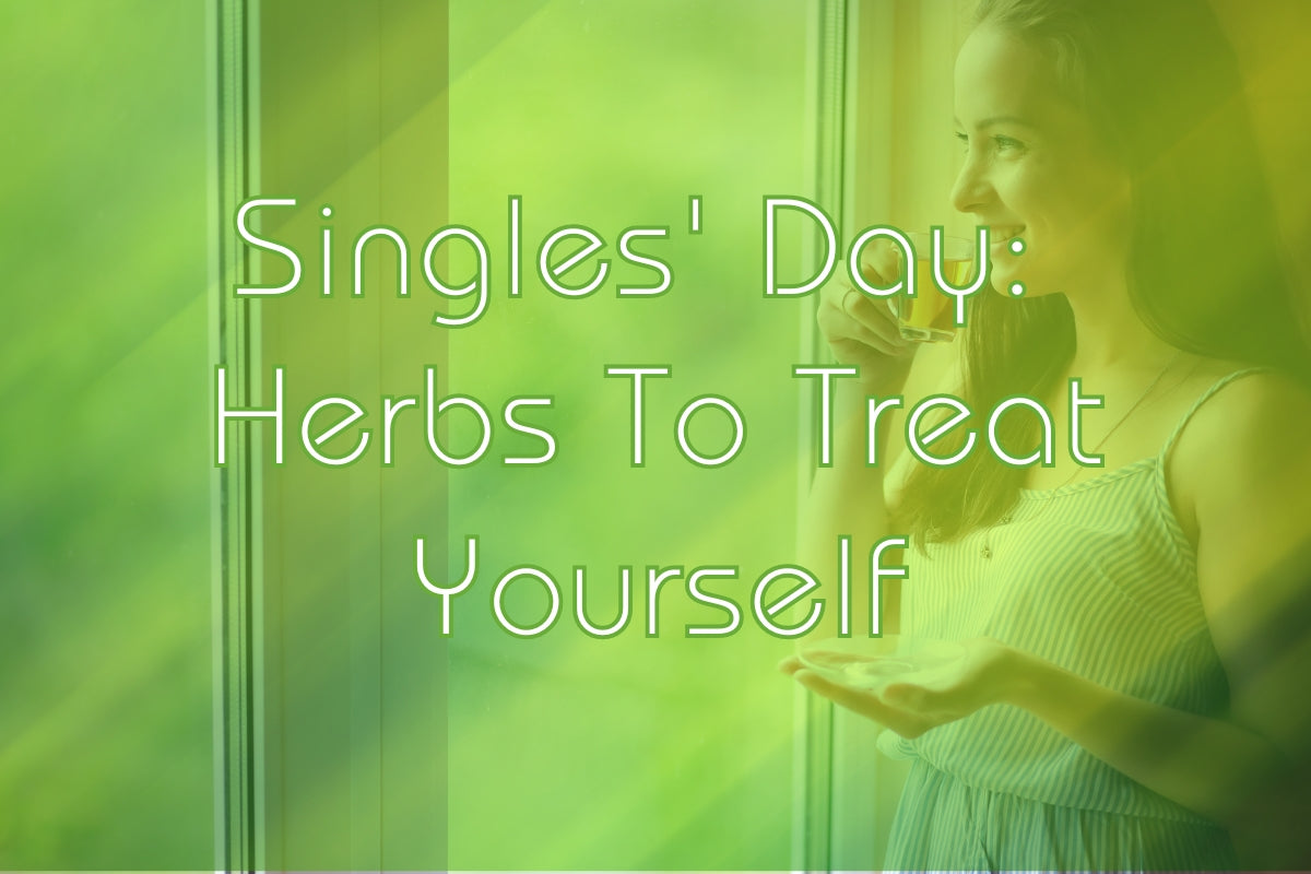 Singles' Day: Supplements and Herbs to Treat Yourself