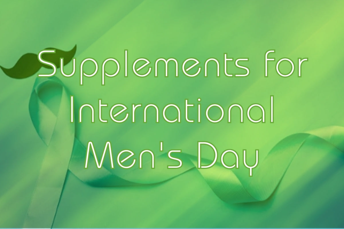 International Men's Day - Supplements to Support 6 Aspects of Men's Health