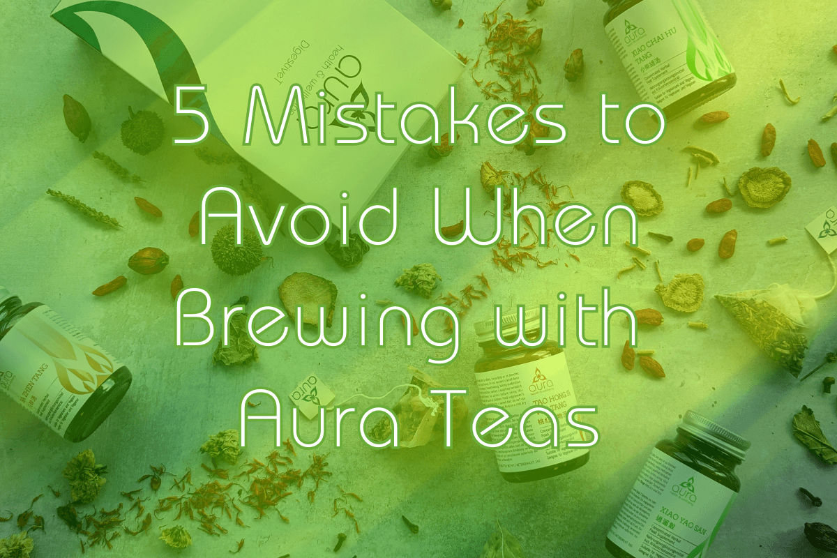 5 mistakes to avoid when brewing with Aura teas