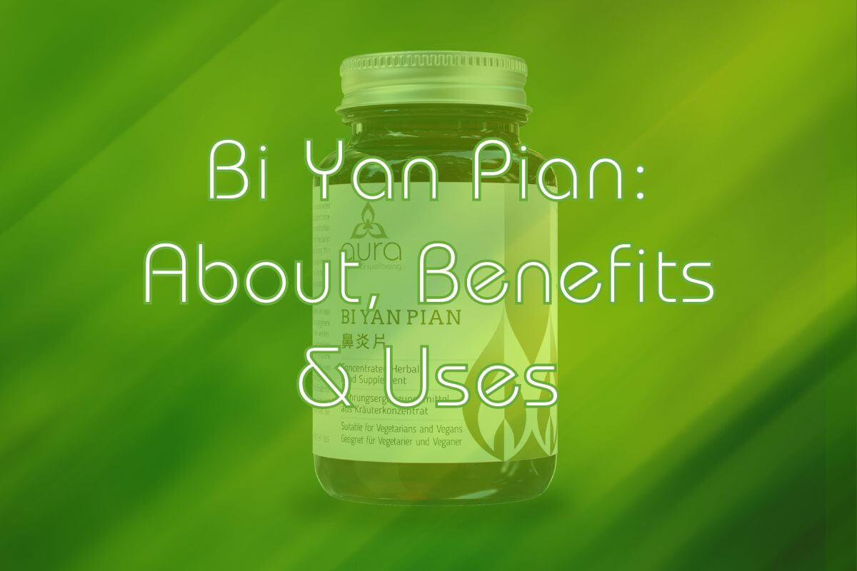 Bi Yan Pian: About, Benefits & Uses